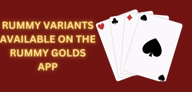 Rummy Variants Available on the Rummy Golds App